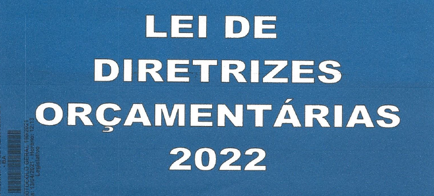 Câmara recebe o projeto da LDO, que fixa diretrizes para 2022